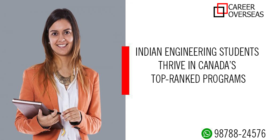 Indian Engineering Students Thrive in Canada’s Top-Ranked Programs